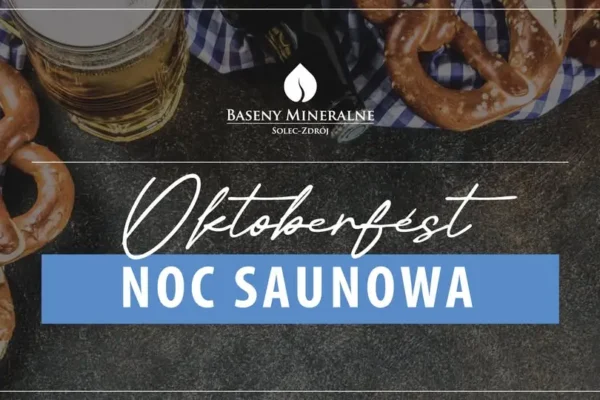 Noc Saunowa w stylu Oktoberfest w Solecu-Zdroju – 25 września