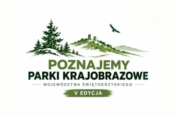 V edycja konkursu „Poznajemy Parki Krajobrazowe Województwa Świętokrzyskiego” – zgłoszenia do 23 października