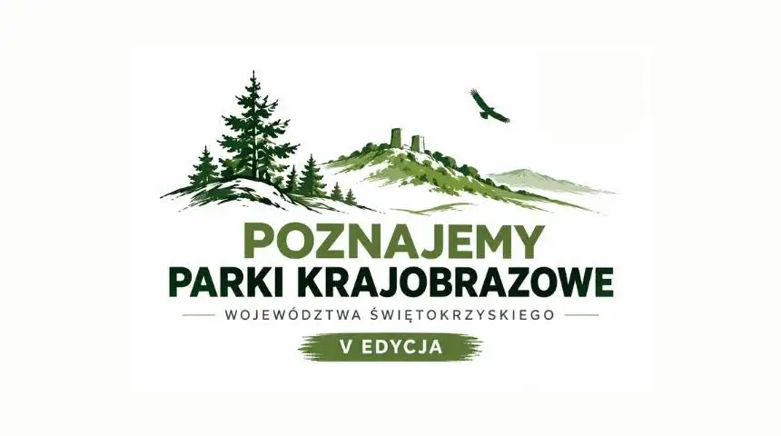 V edycja konkursu „Poznajemy Parki Krajobrazowe Województwa Świętokrzyskiego” – zgłoszenia do 23 października