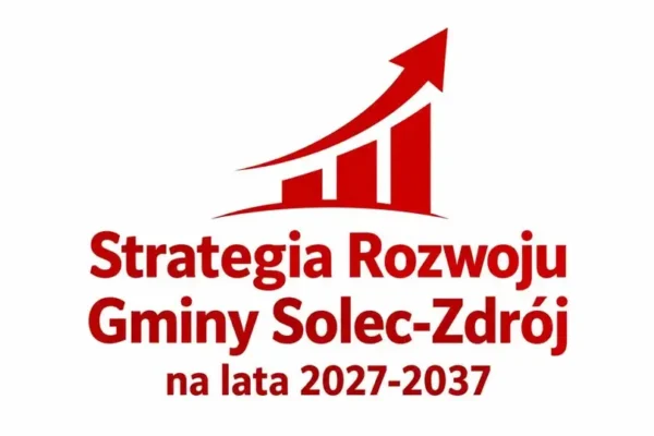 Gmina Solec-Zdrój tworzy strategię rozwoju na lata 2027-2037. Mieszkańcy mogą wziąć udział w konsultacjach