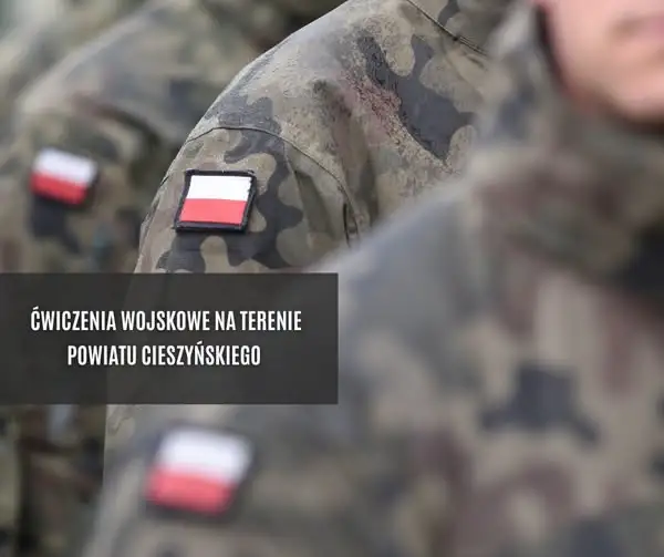 Ćwiczenia wojskowe w powiecie cieszyńskim – możliwe odgłosy strzałów i wybuchów
